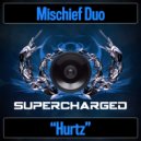 Mischief Duo - Hurtz (Original Mix)