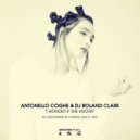 Antonello Coghe & DJ Roland Clark - I Wonder If She Knows (Who Floating Mix)