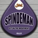 Spindeman - Get In The Movement (Original Mix)