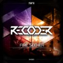 Recoder - Fire Seeker (Original Mix)