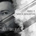 AMAS feat. Narek Makaryan - Just Believe (Original Mix)