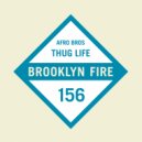 Afro Bros - Thug Life (Original Mix)