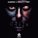 Reality Test & Querox - Crazy (Original Mix)