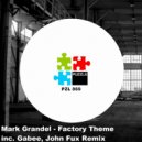 Mark Grandel - Factory Theme (Gabee Remix)