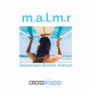M.A.L.M.R. - Spacemaqn (Electric Avenue) (Original Mix)
