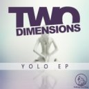 Two Dimensions - Yolo