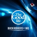 Buck Rodgers feat NIQ - The Good Life (Original Mix)