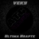 VEKY - Ultima Noapte