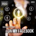 Ogalla DJ & DJ Rompe - On My Facebook (Original Mix)