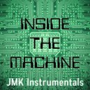 JMK Instrumentals - Inside The Machine