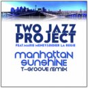 Two Jazz Project feat. Marie Meney & Didier La Régie - Manhattan Sunshine