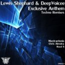 Lewis Shephard & Deepvoicee - Exclusive Anthem