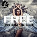 Tony B, Georgie Porgie, DJ Chub - Free