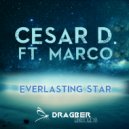 Cesar D feat. Marco - Everlasting Star (Original Mix)