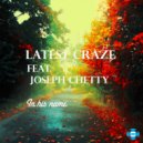 Latest Craze feat. Joseph Chetty - In His Name
