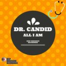 Dr. Candid - All I Am