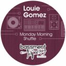 Louie Gomez - Monday Morning Shuffle