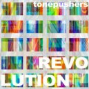 Tonepushers - Revolution