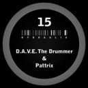 D.A.V.E. The Drummer & Pattrix - Hydraulix 15 B (Original Mix)