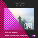 Deep Matter, RAI - Your Love (Maff Boothroyd Remix)