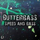 Butterbass - Speed & Bass (Original Mix)