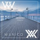 Wanico - Decided (Original Mix)