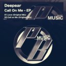 Deepear - Call On Me