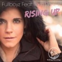 Fullboyz Feat. Tam Renzo - Rising Up (Original Mix)