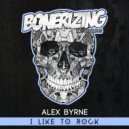 Alex Byrne - I Like To Rock (Original Mix)