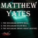 Matthew Yates - The SoulBrah (Michael Airhart Remix)