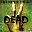 Mark Deepside, M!LL3R - Dead (Original Mix)
