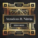 Arzadous ft. Nireia - Vivir O Morir (Radio Edit)