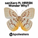 SanXero ft HRRSN - Wonder Why? (Marc Vedo Remix)