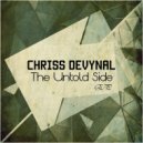 Chriss DeVynal - The Untold Side