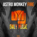 Astro Monkey - Fire (Original Mix)