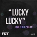 Jake-Tech & Paul HG - Lucky Lucky