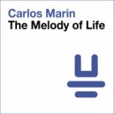 Carlos Marin - The Melody of Life (Original Mix)