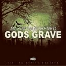 Maxim Ivanchenko - Gods Grave