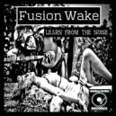 Fusion Wake - The Spirit Molecule (Original Mix)