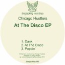 Chicago Hustlers - At The Disco