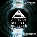 Artisan - We Live, We Learn