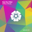 Rick Pier O'Neil - Spectros, Pt. 2