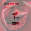 Jona Espinoza - Ethereal Love