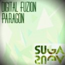 Digital Fuzion - Paragon (Original Mix)