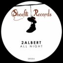 2albert - All Night (Original Mix)