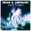 Frian & Chevalier - That Tunes