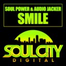 Soul Power & Audio Jacker - Smile