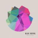 Blue Royal - Get Ahead (Original Mix)