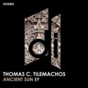 Thomas C, Tilemachos - Ancient Sun, Pt. 2 (Original Mix)