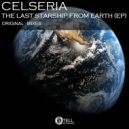 Celseria - The Last Starship From Earth